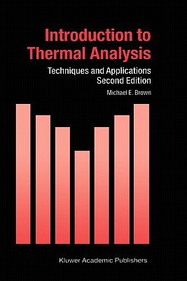 Introduction to Thermal Analysis: Techniques and Applications (Hot Topics in Thermal Analysis and Calorimetry #1)