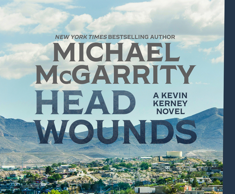 Head Wounds (Kevin Kerney #4) By Michael McGarrity, George Newbern (Read by) Cover Image