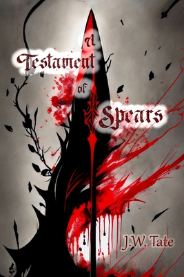 A Testament of Spears (Tales of Treasures Once and Future)