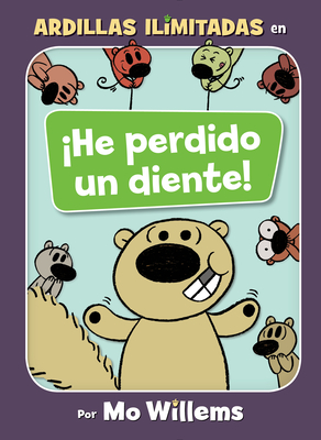 ¡He perdido un diente!-Spanish Edition (Unlimited Squirrels) Cover Image