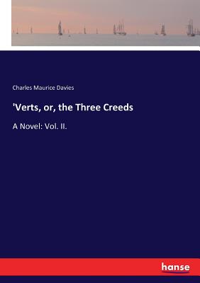 'Verts, or, the Three Creeds: A Novel: Vol. II. Cover Image