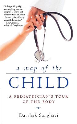 A Map of the Child: A Pediatrician's Tour of the Body cover