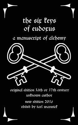 The Six Keys of Eudoxus: A Manuscript of Alchemy