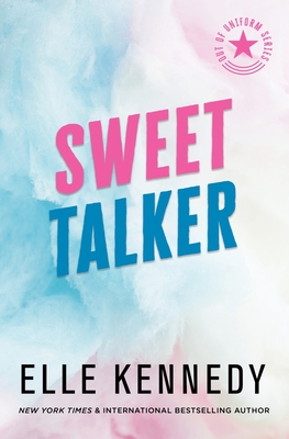 Sweet Talker (Out of Uniform #4) By Elle Kennedy Cover Image