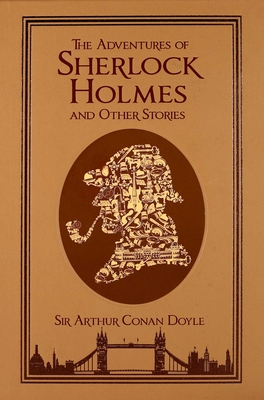 The Adventures of Sherlock Holmes and Other Stories (Leather-bound Classics)