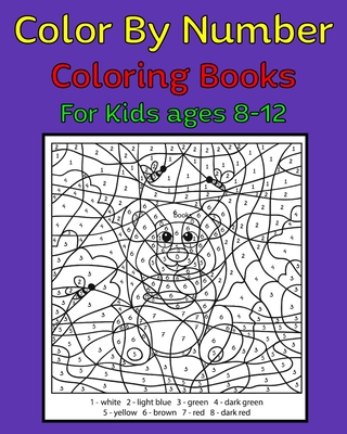 Color By Number Coloring Books For kids ages 8-12: 50 Unique Color By Number Design for drawing and coloring Stress Relieving Designs for Adults Relax Cover Image