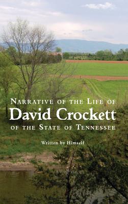 Narrative of the Life of David Crockett of the State of Tennessee Cover Image