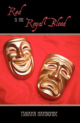 Red is the Royal Blood By Tshiama Nambombe Cover Image