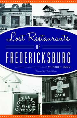 Lost Restaurants of Fredericksburg (American Palate) By Michael Barr Cover Image