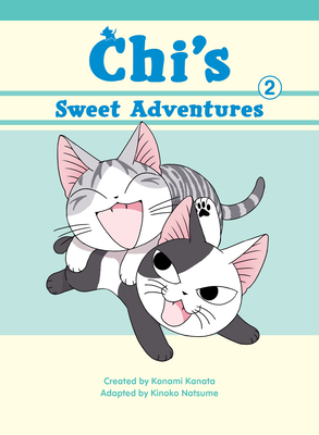 Chi's Sweet Adventures 2 (Chi's Sweet Home #2) By Konami Kanata, Kinoko Natsume (Adapted by) Cover Image