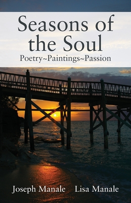 Seasons of the Soul: Poetry Paintings Passion Cover Image
