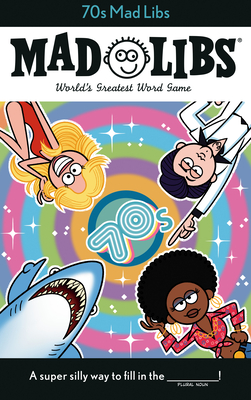 70s Mad Libs: World's Greatest Word Game By Dan Alleva Cover Image