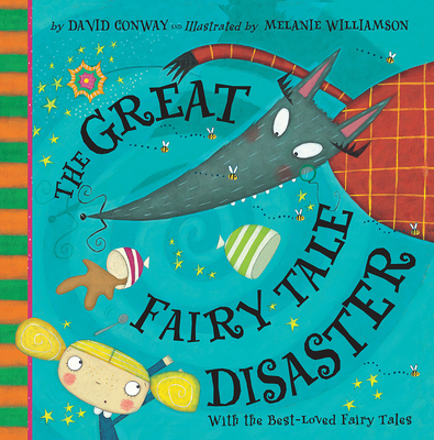 The Great Fairy Tale Disaster By David Conway, Melanie Williamson (Illustrator) Cover Image