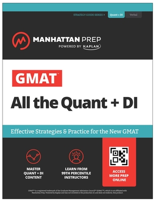 GMAT All the Quant + DI: Effective Strategies & Practice for GMAT Focus + Atlas online: Effective Strategies & Practice for the New GMAT (Manhattan Prep GMAT Prep) Cover Image