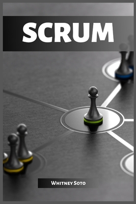 Scrum: Mastering Agile Project Management for Exceptional Results (2023 Guide for Beginners) Cover Image