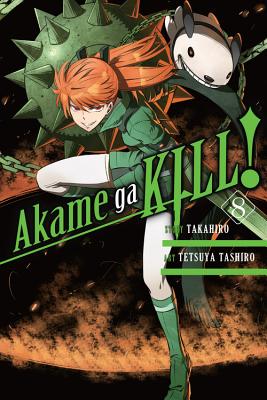 Akame Ga KILL!, Vol. 1 by Takahiro; Tetsuya Tashiro, Paperback