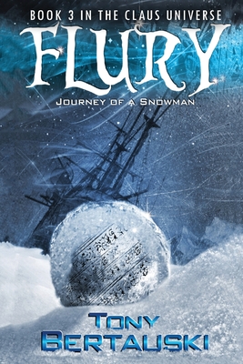 Flury: Journey of a Snowman (Claus Universe #3)