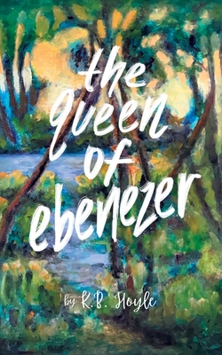 The Queen of Ebenezer By K. B. Hoyle Cover Image