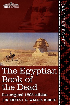The Egyptian Book of the Dead: The Papyrus of Ani in the British Museum; The Egyptian Text with Interlinear Transliteration and Translation, a Runnin By Ernest a. Wallis Budge Cover Image