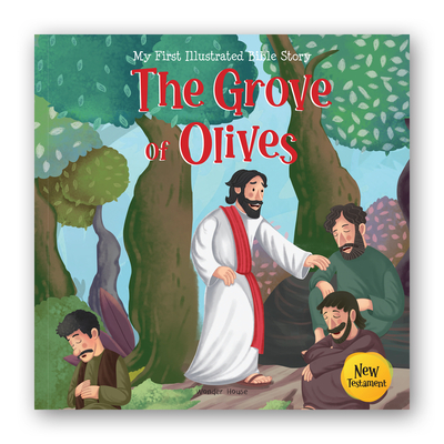 The Grove of Olives (My First Bible Stories) Cover Image