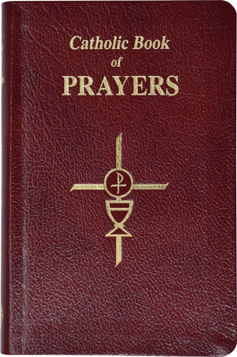 Catholic Book of Prayers-Burg Leather: Popular Catholic Prayers Arranged for Everyday Use: In Large Print Cover Image