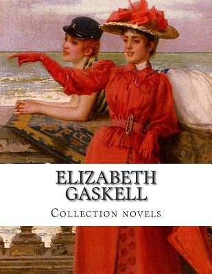 Elizabeth Gaskell, Collection novels By Elizabeth Cleghorn Gaskell Cover Image
