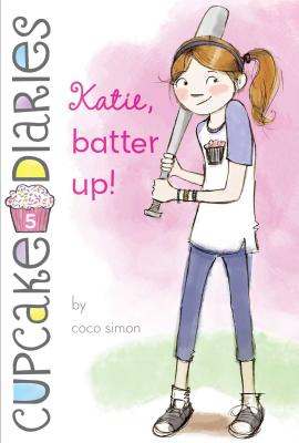 Katie, Batter Up! (Cupcake Diaries #5) Cover Image