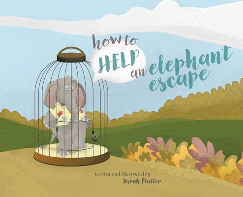 How to Help an Elephant Escape Cover Image