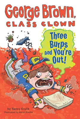 Three Burps and You're Out #10 (George Brown, Class Clown #10)