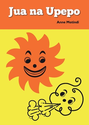 Jua na Upepo By Anne Matindi Cover Image