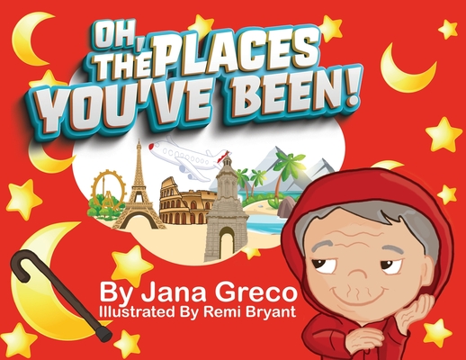 Oh, The Places You've Been! Cover Image