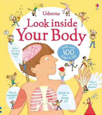 Look Inside Your Body By Louie Stowell Cover Image