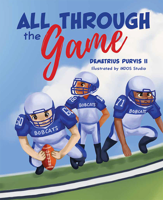 All Through the Game By Demetrius Purvis II Cover Image