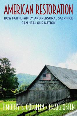 American Restoration: How Faith, Family, and Personal Sacrifice Can Heal Our Nation Cover Image