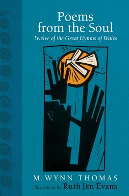 Poems From the Soul: Twelve of the Great Hymns of Wales