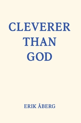 Cleverer Than God Cover Image