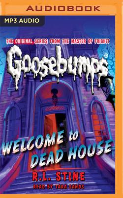 Welcome to Dead House (Classic Goosebumps #13) By R. L. Stine, Tara Sands (Read by) Cover Image