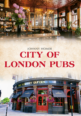 City of London Pubs By Johnny Homer Cover Image