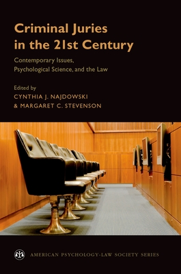 Criminal Juries in the 21st Century: Psychological Science and the Law (American Psychology-Law Society) Cover Image