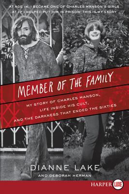 Member of the Family: My Story of Charles Manson, Life Inside His Cult, and the Darkness That Ended the Sixties Cover Image