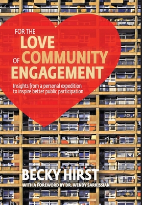 For the Love of Community Engagement: Insights from a personal expedition to inspire better public participation Cover Image