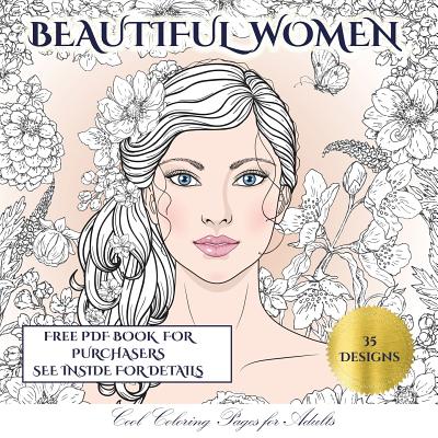 Download Cool Coloring Pages For Adults Beautiful Women An Adult Coloring Colouring Book With 35 Coloring Pages Beautiful Women Adult Colouring Colorin Paperback Scrawl Books