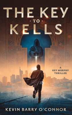 A Key to Kells: A Key Murphy Thriller Cover Image