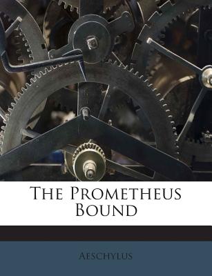 The Prometheus Bound