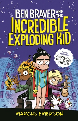 Ben Braver and the Incredible Exploding Kid By Marcus Emerson, Marcus Emerson (Illustrator) Cover Image