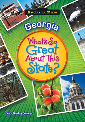Georgia: What's So Great about This State? Cover Image