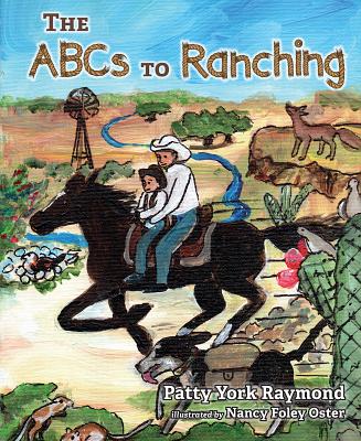 The ABCs to Ranching By Patricia Raymond Cover Image