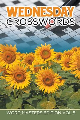 Wednesday Crosswords: Word Masters Edition Vol 5 Cover Image