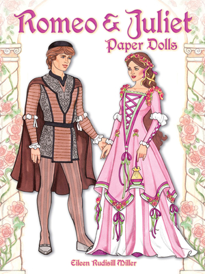 Romeo and Juliet Paper Dolls (Dover Paper Dolls) By Eileen Rudisill Miller Cover Image