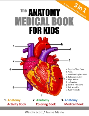 The Anatomy Medical Book For Kids: A Coloring, Activity & Medical Book For Kids